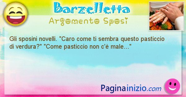 Barzelletta argomento Sposi: Gli sposini novelli. Caro come ti sembra questo ... (id=1500)