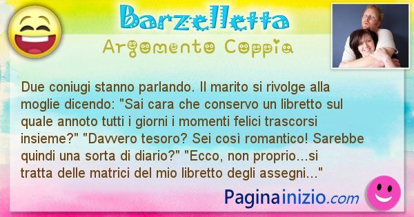 Barzelletta argomento Coppia: Due coniugi stanno parlando. Il marito si rivolge alla ... (id=2292)