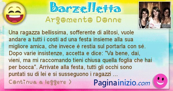 Barzelletta argomento Donne: Una ragazza bellissima, sofferente di alitosi, vuole ... (id=2369)