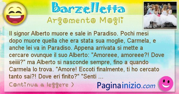 Barzelletta argomento Mogli: Il signor Alberto muore e sale in Paradiso. Pochi mesi ... (id=2378)