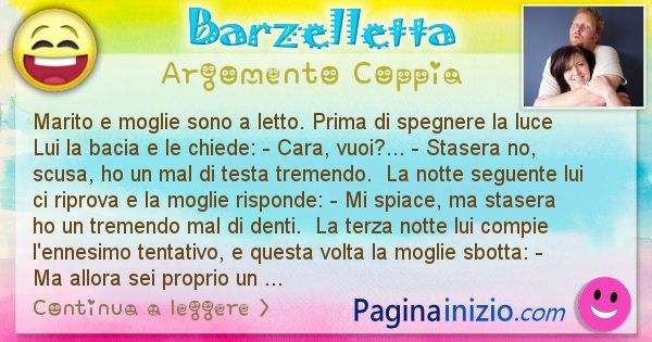 Barzelletta argomento Coppia: Marito e moglie sono a letto. Prima di spegnere la luce ... (id=2679)