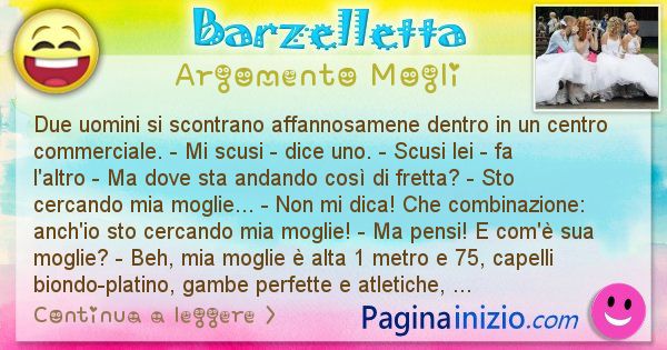 Barzelletta argomento Mogli: Due uomini si scontrano affannosamene dentro in un centro ... (id=2685)