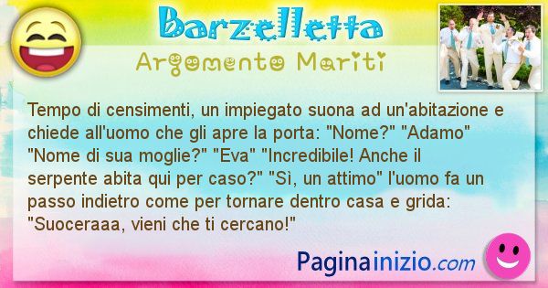 Barzelletta argomento Mariti: Tempo di censimenti, un impiegato suona ad un'abitazione ... (id=2828)