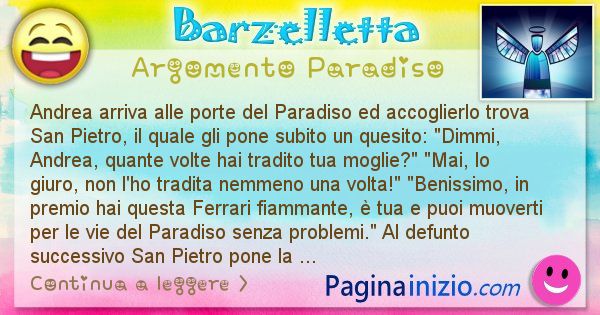 Barzelletta argomento Paradiso: Andrea arriva alle porte del Paradiso ed accoglierlo ... (id=2868)