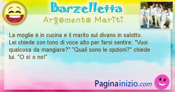 Barzelletta argomento Mariti: La moglie  in cucina e il marito sul divano in ... (id=3018)