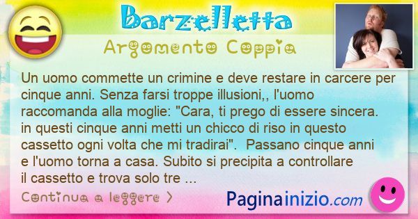 Barzelletta argomento Coppia: Un uomo commette un crimine e deve restare in carcere per ... (id=3242)