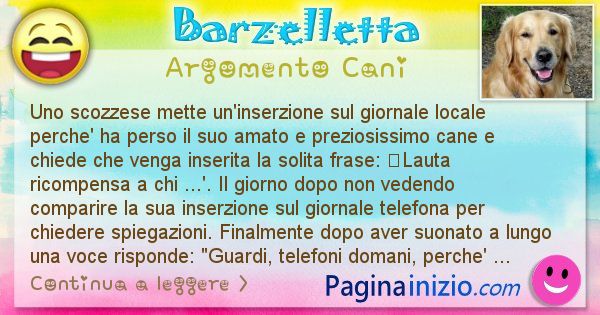 Barzelletta argomento Cani: Uno scozzese mette uninserzione sul giornale locale ... (id=2003)