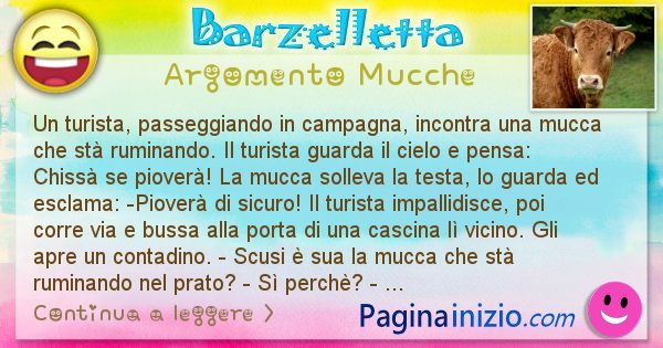 Barzelletta argomento Mucche: Un turista, passeggiando in campagna, incontra una mucca ... (id=2045)