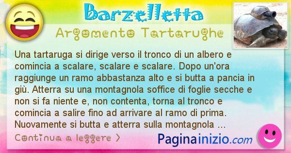 Barzelletta argomento Tartarughe: Una tartaruga si dirige verso il tronco di un albero e ... (id=2220)