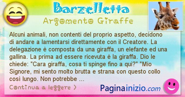 Barzelletta argomento Giraffe: Alcuni animali, non contenti del proprio aspetto, ... (id=2308)