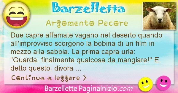 Barzelletta argomento Pecore: Due capre affamate vagano nel deserto quando ... (id=2311)