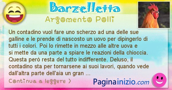 Barzelletta argomento Polli: Un contadino vuol fare uno scherzo ad una delle sue ... (id=2552)