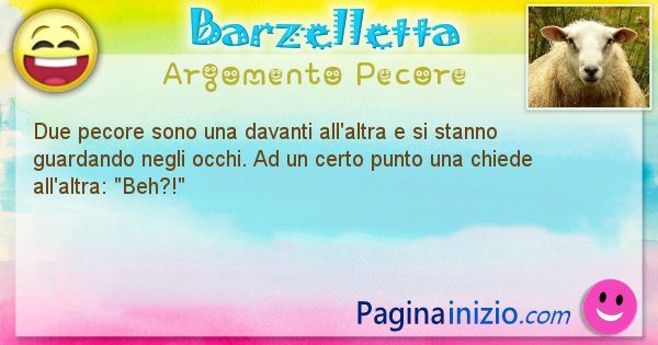 Barzelletta argomento Pecore: Due pecore sono una davanti all'altra e si stanno ... (id=2850)