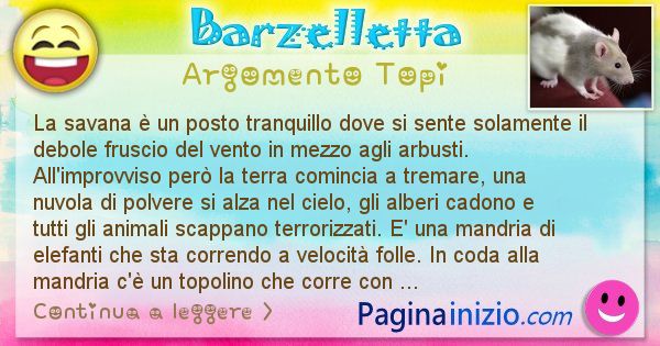 Barzelletta argomento Topi: La savana  un posto tranquillo dove si sente solamente ... (id=2990)