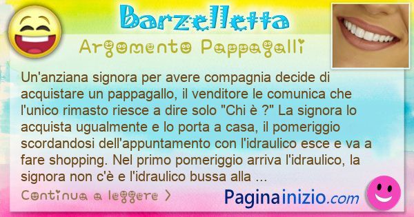 Barzelletta argomento Pappagalli: Unanziana signora per avere compagnia decide di ... (id=3118)