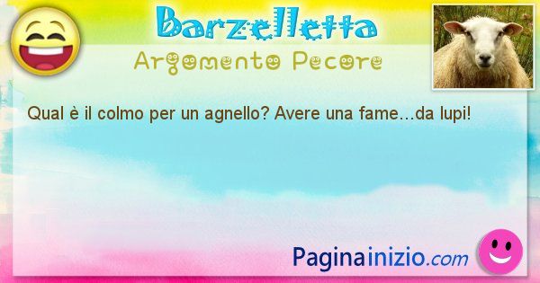 Colmo argomento Pecore: Qual  il colmo per un agnello? Avere una fame...da lupi! (id=1614)