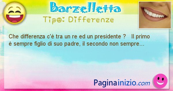 Differenze: Che differenza c' tra un re ed un presidente ... (id=1458)