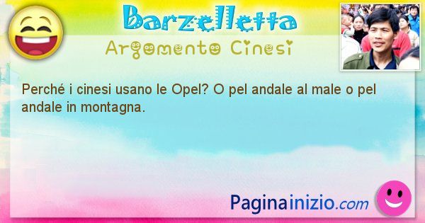 Domanda argomento Cinesi: Perch i cinesi usano le Opel? O pel andale al male o pel ... (id=1360)