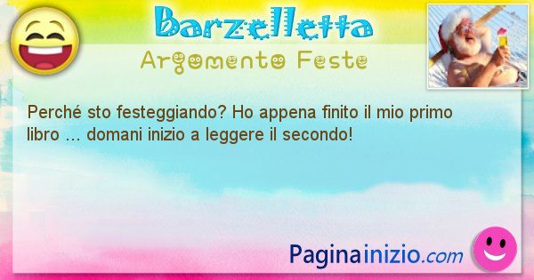 Domanda argomento Feste: Perch sto festeggiando? Ho appena finito il mio primo ... (id=1361)