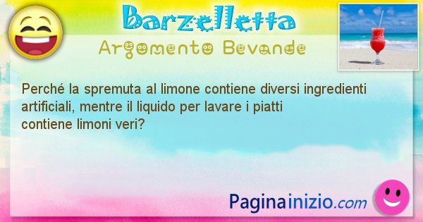 Domanda argomento Bevande: Perch la spremuta al limone contiene diversi ingredienti ... (id=1409)