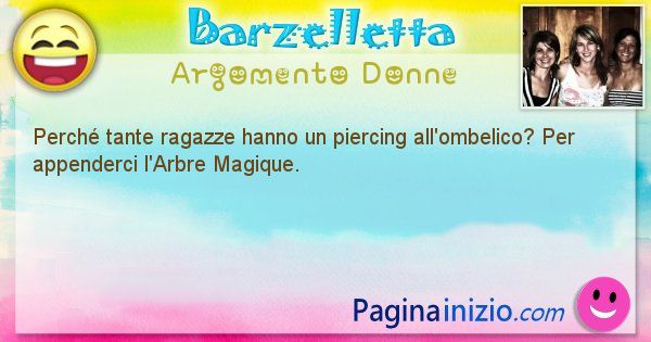 Domanda argomento Donne: Perch tante ragazze hanno un piercing all'ombelico? Per ... (id=1412)