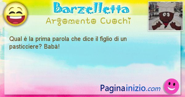 Domanda argomento Cuochi: Qual  la prima parola che dice il figlio di un ... (id=2412)