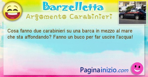 Domanda argomento Carabinieri: Cosa fanno due carabinieri su una barca in mezzo al mare ... (id=2528)