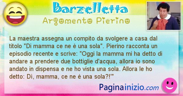 Barzelletta argomento Pierino: La maestra assegna un compito da svolgere a casa dal ... (id=2276)