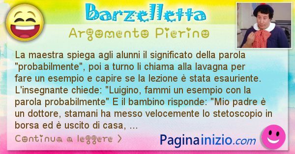 Barzelletta argomento Pierino: La maestra spiega agli alunni il significato della parola ... (id=2310)