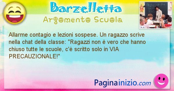 Barzelletta argomento Coronavirus: Allarme contagio e lezioni sospese. Un ragazzo scrive ... (id=2980)