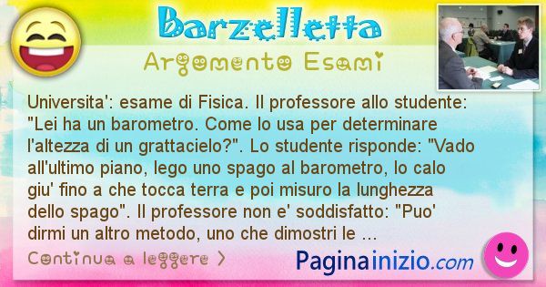 Barzelletta argomento Esami: Universita': esame di Fisica. Il professore allo ... (id=681)