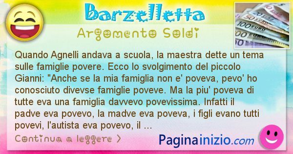 Barzelletta argomento Soldi: Quando Agnelli andava a scuola, la maestra dette un tema ... (id=777)