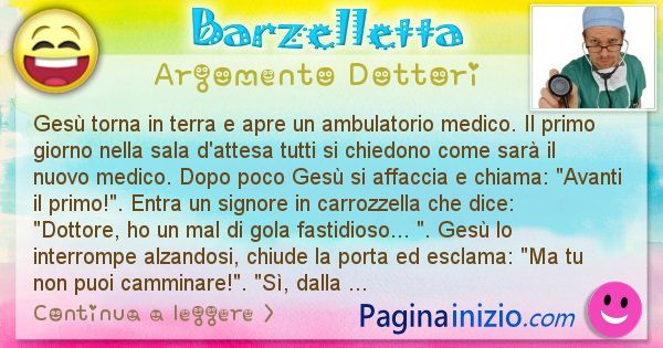 Barzelletta argomento Dottori: Ges torna in terra e apre un ambulatorio medico. Il ... (id=1136)