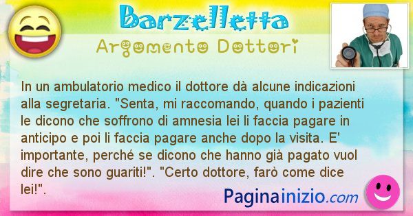 Barzelletta argomento Dottori: In un ambulatorio medico il dottore d alcune indicazioni ... (id=2630)