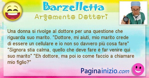 Barzelletta argomento Dottori: Una donna si rivolge al dottore per una questione che ... (id=2658)