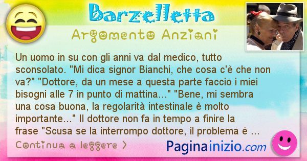 Barzelletta argomento Anziani: Un uomo in su con gli anni va dal medico, tutto ... (id=2864)