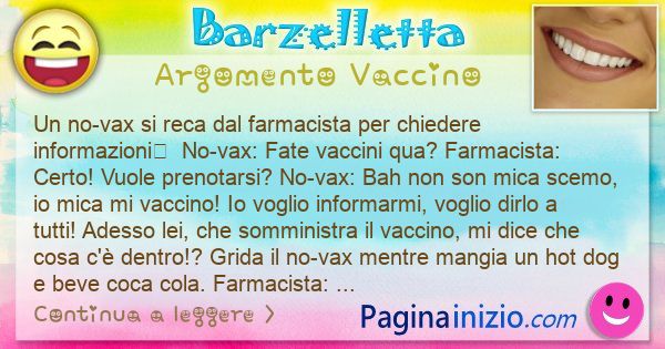 Barzelletta argomento Vaccino: Un no-vax si reca dal farmacista per chiedere ... (id=3135)