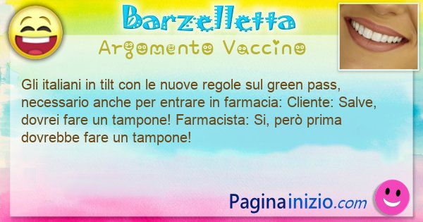 Barzelletta argomento Vaccino: Gli italiani in tilt con le nuove regole sul green pass, ... (id=3136)