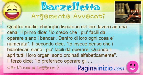 Barzelletta argomento Avvocati: Quattro medici chirurghi discutono del loro lavoro ad una ... (id=3266)