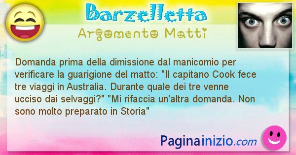 Barzelletta argomento Matti: Domanda prima della dimissione dal manicomio per ... (id=984)