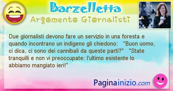 Barzelletta argomento Giornalisti: Due giornalisti devono fare un servizio in una foresta e ... (id=1013)