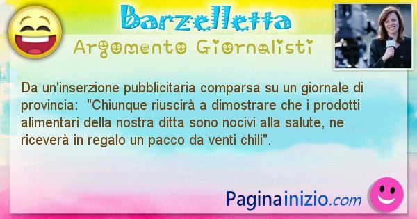 Barzelletta argomento Giornalisti: Da un'inserzione pubblicitaria comparsa su un giornale di ... (id=1018)