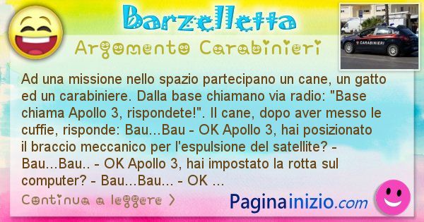 Barzelletta argomento Carabinieri: Ad una missione nello spazio partecipano un cane, un ... (id=1808)