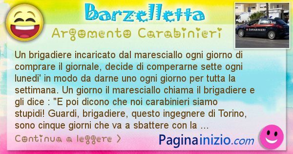 Barzelletta argomento Carabinieri: Un brigadiere incaricato dal maresciallo ogni giorno di ... (id=1882)