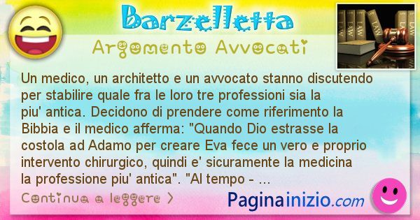 Barzelletta argomento Avvocati: Un medico, un architetto e un avvocato stanno discutendo ... (id=2145)