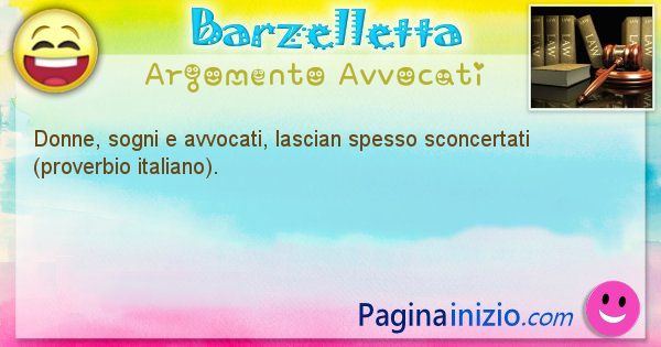 Barzelletta argomento Avvocati: Donne, sogni e avvocati, lascian spesso sconcertati ... (id=2160)