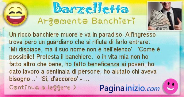 Barzelletta argomento Banchieri: Un ricco banchiere muore e va in paradiso. All'ingresso ... (id=2188)