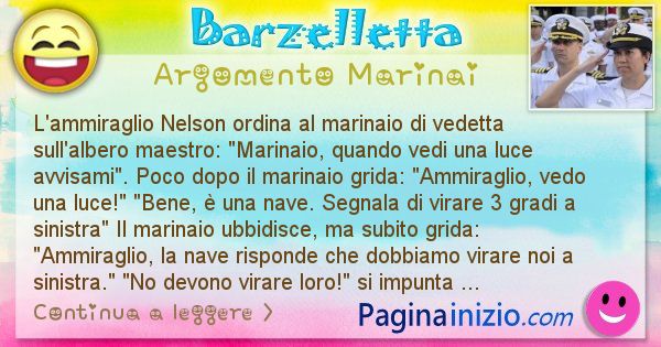 Barzelletta argomento Marinai: L'ammiraglio Nelson ordina al marinaio di vedetta ... (id=2338)