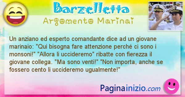 Barzelletta argomento Marinai: Un anziano ed esperto comandante dice ad un giovane ... (id=2355)