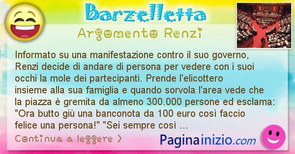 Barzelletta argomento Renzi: Informato su una manifestazione contro il suo governo, ... (id=2497)